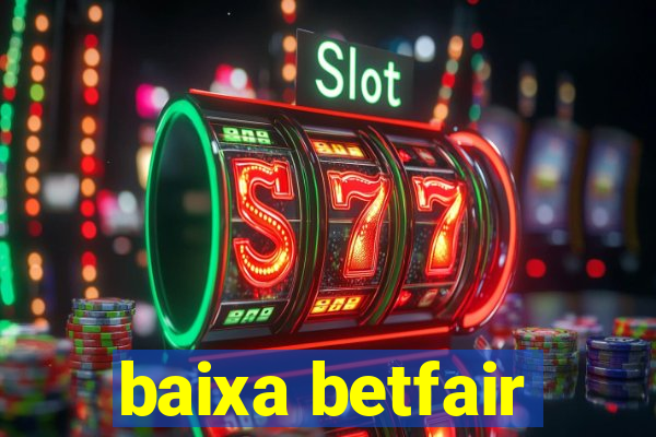 baixa betfair